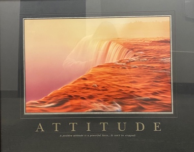 Lot #3.1 Attitude - A positive attitude is a powerful force...it can’t be stopped.