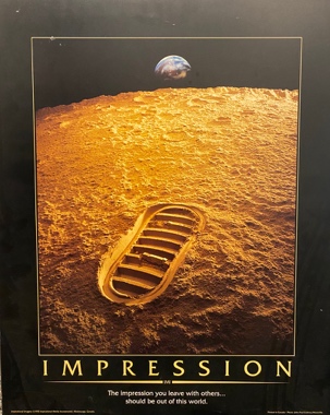 Lot # 4.16 Motivational Poster “Impression - The impression you leave with others... should be out of this world.”