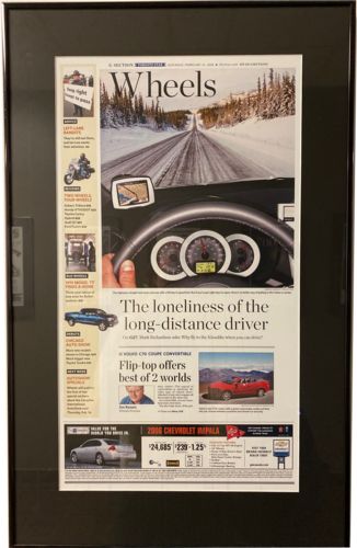 Lot #23.9 Toronto Star Saturday February 11th 2006 Wheels “The loneliness of the long-distance driver”